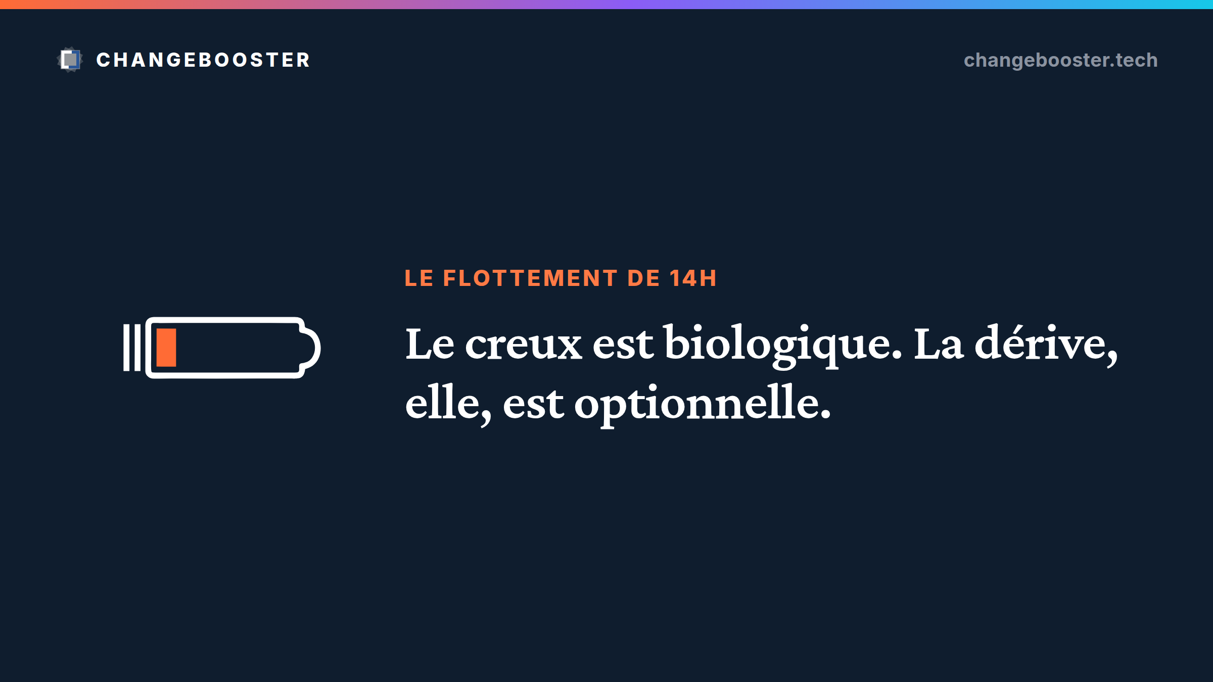 Carte ChangeBooster : « Le creux est biologique. La dérive, elle, est optionnelle. »